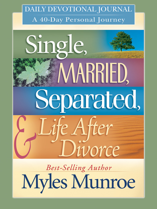 Title details for Single, Married, Separated and Life after Divorce Daily Study by Myles Munroe - Wait list